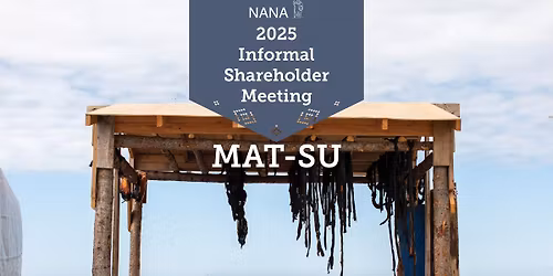 Mat-Su Informal Shareholder Meeting