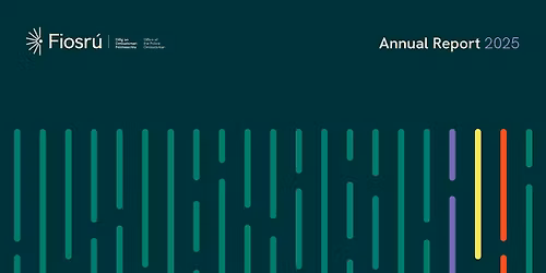 Launch of Fiosr\u00fa's  Annual Report 2025