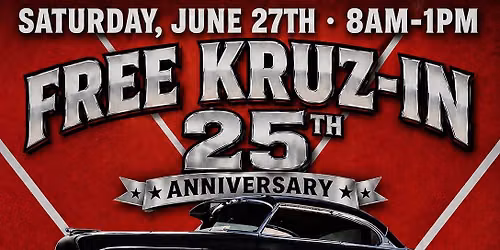 Kruz-In 25th Anniversary FREE Car Show