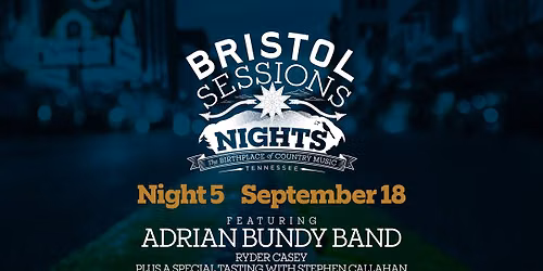 Bristol Sessions Nights Night 5: A True Taste of Tennessee