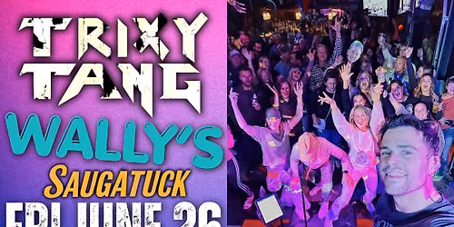 Trixy Tang @ WALLY\u2019S Saugatuck! 