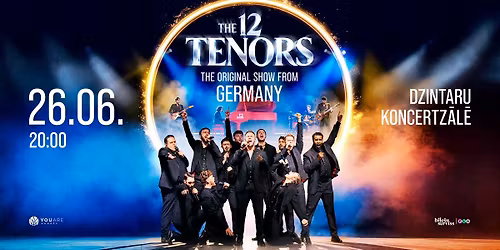 THE 12 TENORS - ORIGINAL SHOW FROM GERMANY - J\u016aRMAL\u0100