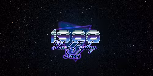 1980s Black Friday Throwback Sale