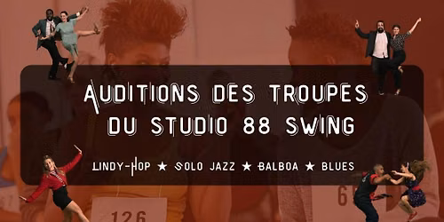Auditions des troupes du Studio 88 Swing \u2605 Lindy Hop et Solo Jazz \u2605