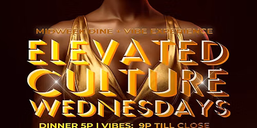 ELEVATED CULTURE WEDNESDAYS