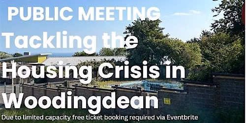 Tackling the Housing Crisis in Woodingdean - Public Meeting