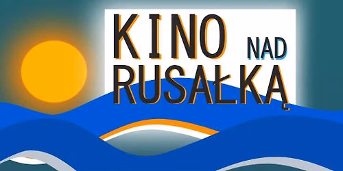 Kino nad Rusa\u0142k\u0105