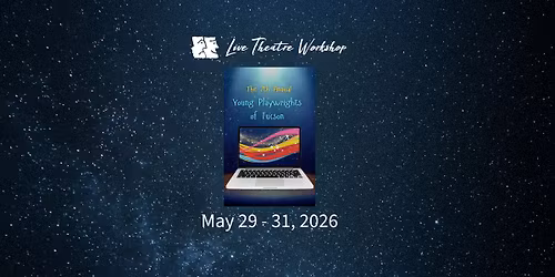 7th Annual Young Playwrights of Tucson