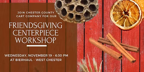 Friendsgiving Centerpiece Workshop at Bierhaul Townhouse - West Chester, PA