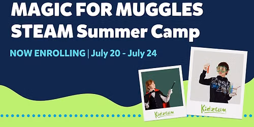 STEAM Summer Camp: Magic for Muggles