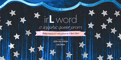 irL word: a sapphic queer prom
