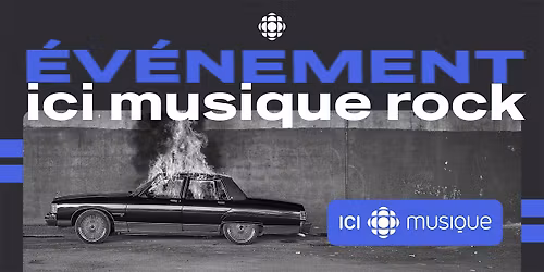 L'\u00e9v\u00e9nement ICI MUSIQUE ROCK!