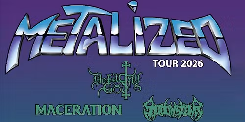 Metalized Tour: Defacing God + Maceration + Shadowspawn - BETA