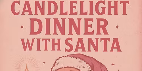 Candlelight Dinner with Santa