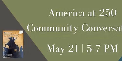 America at 250 Community Conversation