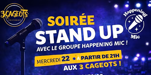 STAND UP \ud83c\udfa4 - HAPPENING MIC - LES 3 CAGEOTS \ud83d\udd25 