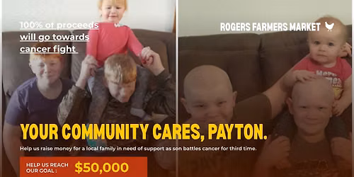 Your Community Cares, Payton! Hosted by the Rogers Farmers Market Uptown