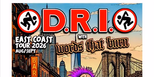 IUxPA presents: Rock for Revolution - D.R.I., Words That Burn, Common Decency, Purple Gas Bubble