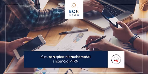 Kurs zarz\u0105dcy nieruchomo\u015bci z licencj\u0105 PFRN - pa\u017adziernik 2026 r.