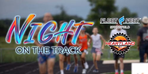 Night on the Track Presented by: Fleet Feet Springfield & Heartland Racing Co.
