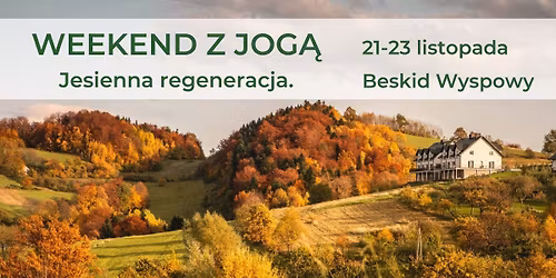 Jesienna regeneracja \u2013 weekend z jog\u0105 w Beskidzie Wyspowym