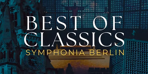 Symphonia Berlin - Best of Classics