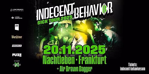 INDECENT BEHAVIOR x SICK TOUR 2025 x FRANKFURT\/MAIN