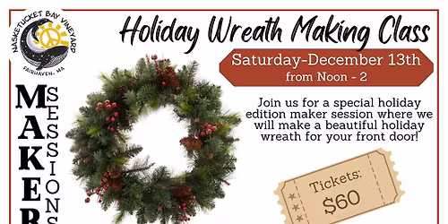Holiday Wreath Making Class @ Nasketucket Bay Vineyard