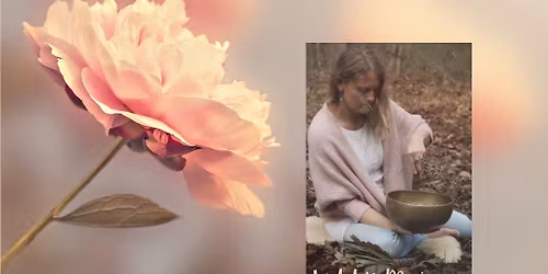 Bloom: A Heart-Opening Sound Bath Journey with Maia