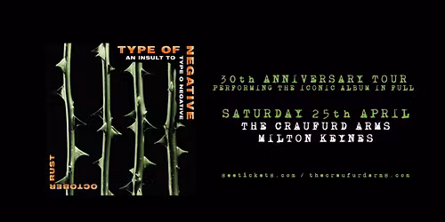 TYPE OF NEGATIVE (Type O tribute) Celebrating the 30th Anniversary of October Rust!