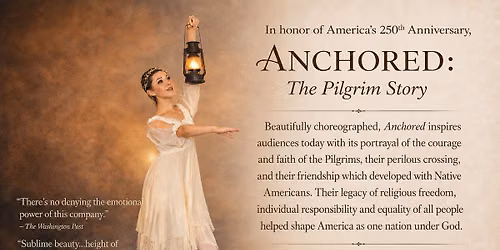 Ballet Magnificat: Anchored - The Pilgrim Story