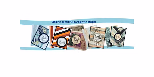 Designer Strip Cards * Cardmaking Class