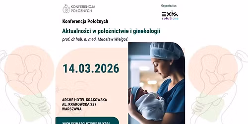 Konferencja Po\u0142o\u017cnych "Aktualno\u015bci w po\u0142o\u017cnictwie i ginekologii" 2026