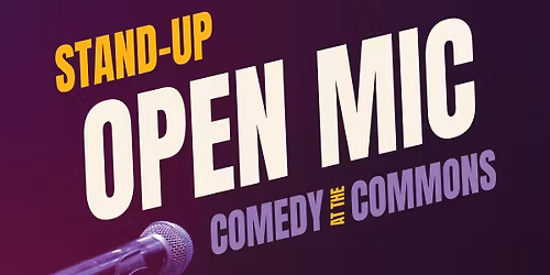 Stand-Up Open Mic \u2013 Comedy at The Commons