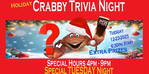 Holiday CRABBY TRIVIA - SPECIAL TUESDAY - 12\/23@6:30pm - Open 4-9pm