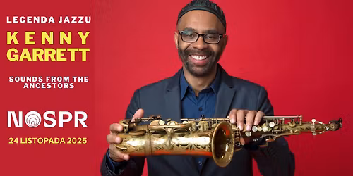 Kenny Garrett - Legenda Jazzu - Sound From The Ancestors