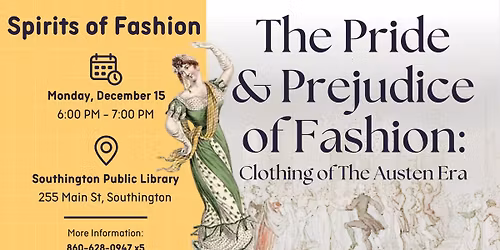 The Pride & Prejudice of Fashion: Clothing of the Austen Era