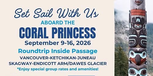 Hosted Group Cruise to Alaska Aboard the Coral Princess