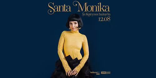 Santa Monika | \u0160v. Kotrynos ba\u017eny\u010dia | Papildomas koncertas | SOLD OUT