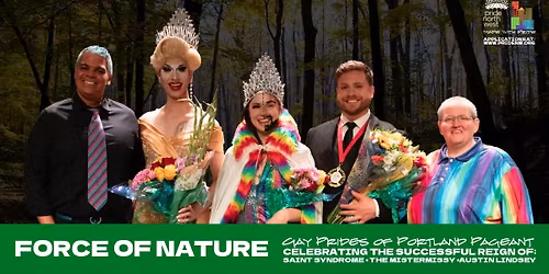 Force of Nature: Gay Pride of Portland Pageant 