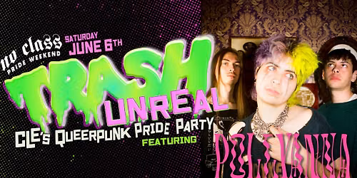 TRASH UNREAL feat. POLLYANNA  |  CLE's QUEERPUNK PRIDE PARTY