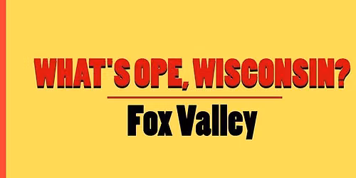 What's Ope Wisconsin? \u2014 Fox Valley