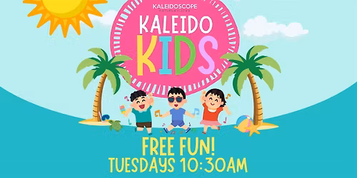 Kaleido Kids Summer Tuesdays
