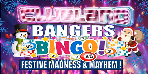 Bo\u2019ness Xmas Clubland Bangers Bingo