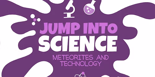 Jump Into Science - Meteorites and Technology