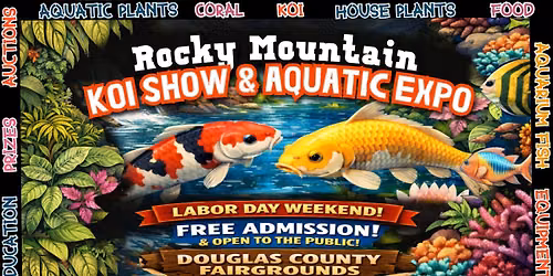 ROCKY MOUNTAIN KOI SHOW AND AQUATIC EXPO