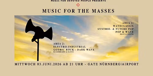 MUSIC FOR THE MASSES - Mi.03.06.2026 ab 21 Uhr - GATE Airport N\u00fcrnberg
