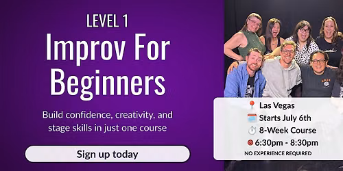 Improv For Beginners - Level 1 Foundations - No Experience Needed