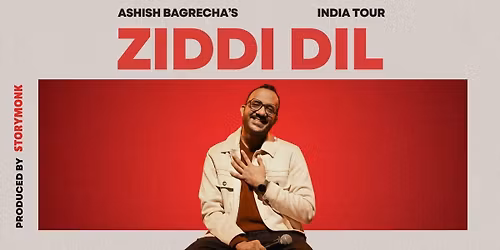 Ziddi Dil - Ashish Bagrecha - India Tour
