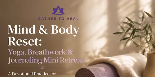 Mind & Body reset: Yoga, Breathwork & Journaling